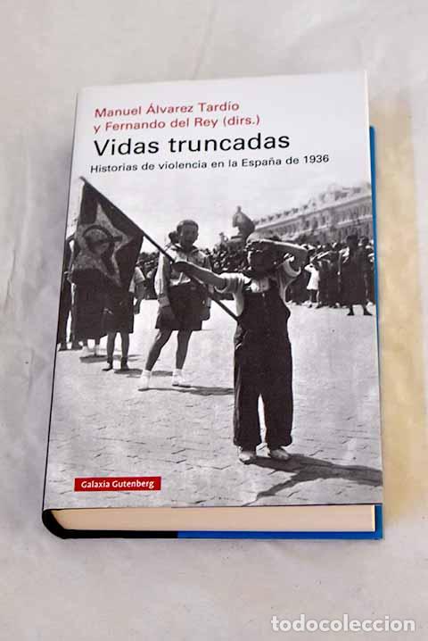 Livres: Vidas truncadas: Historias de violencia en la Espa&ntilde;a de 1936