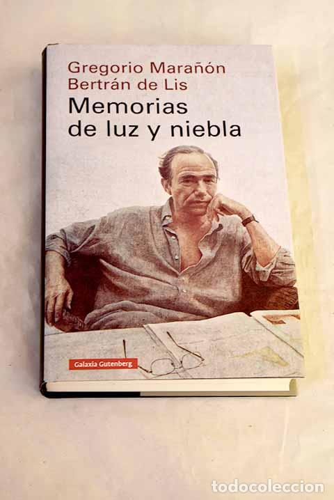 Livres: Memorias de luz y niebla.- Mara&ntilde;&oacute;n y Bertr&aacute;n de Lis, Gregorio