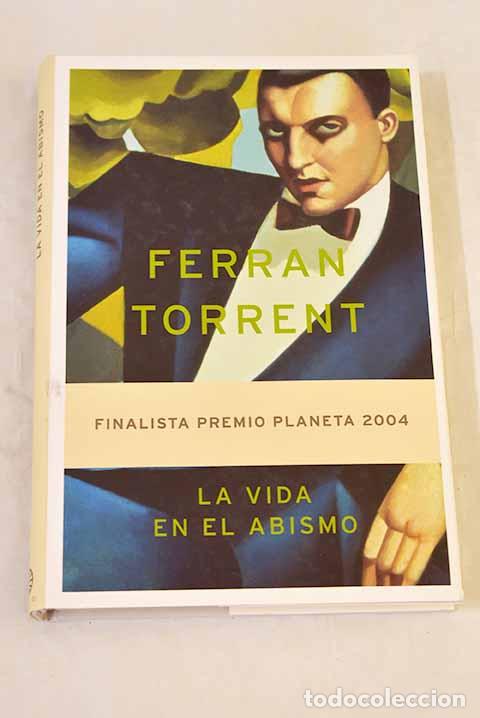 Livres: La vida en el abismo.- Torrent, Ferran