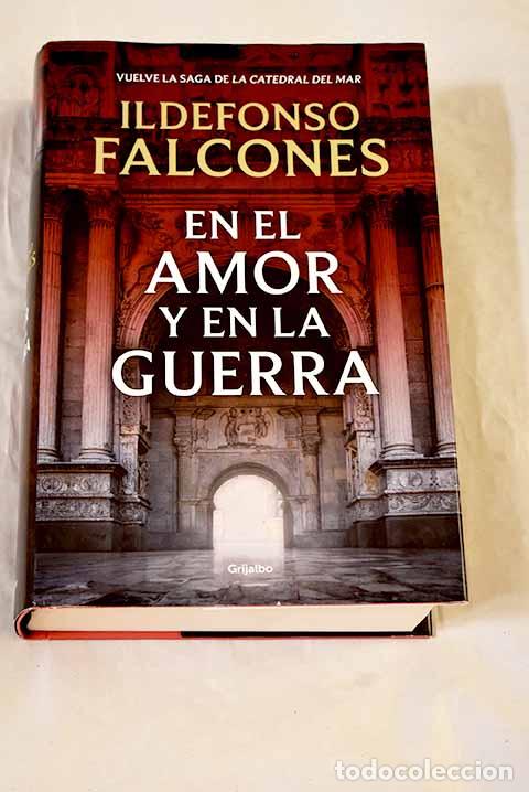 Livres: En el amor y en la guerra.- Falcones, Ildefonso
