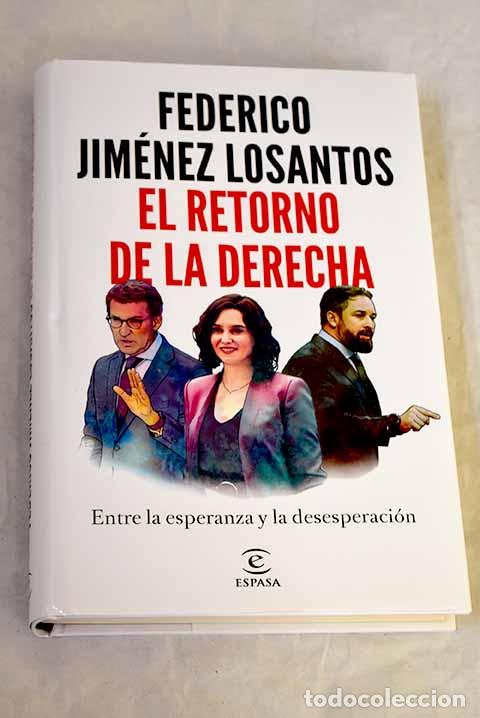 Livres: El retorno de la derecha: entre la esperanza y la desesperaci&oacute;n.- Jim&eacute;nez Losantos, Federico