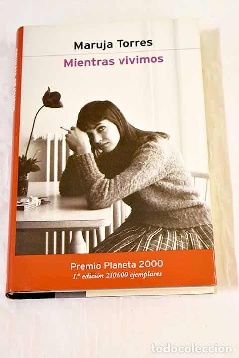 Livres: Mientras vivimos: Torres, Maruja.- Torres, Maruja