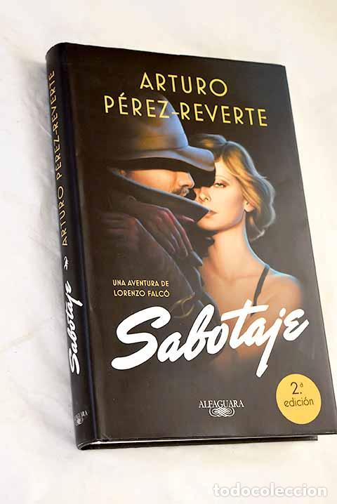 Livres: Sabotaje: P&eacute;rez-Reverte, Arturo.- P&eacute;rez-Reverte, Arturo