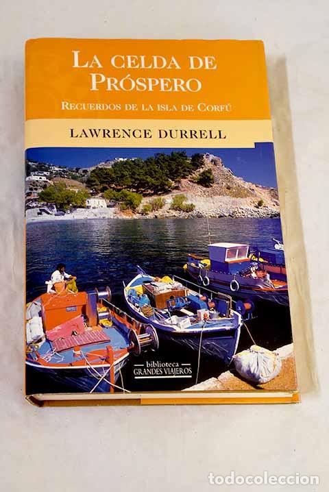 Livres: La celda de Pr&oacute;spero: recuerdos de la Isla de Corf&uacute;.- Durrell, Lawrence