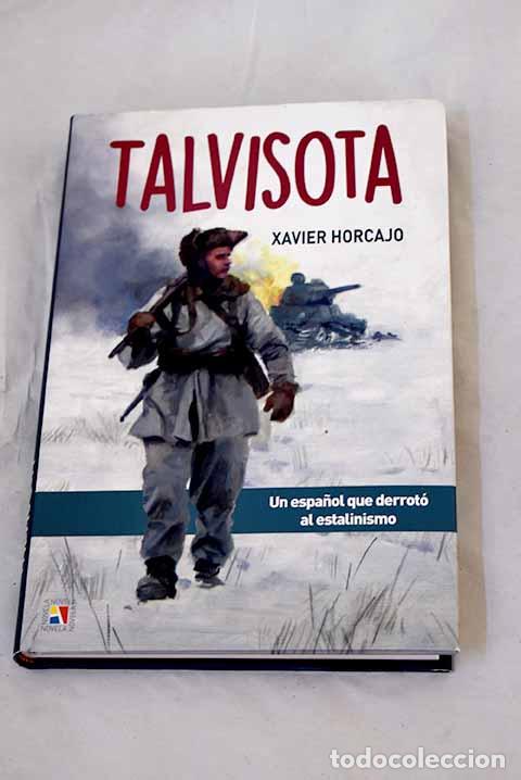 Livres: Talvisota: un espa&ntilde;ol que derrot&oacute; al estalinismo.- Horcajo, Xavier