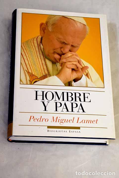 Livres: Hombre y Papa: Lamet, Pedro Miguel.- Lamet, Pedro Miguel