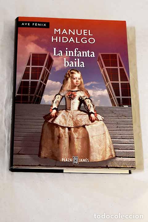 Livres: La infanta baila: Hidalgo, Manuel.- Hidalgo, Manuel