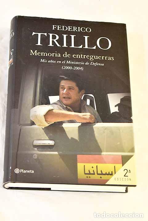Livres: Memoria de entreguerras: mis a&ntilde;os en el Ministerio de Defensa (2000-2004)