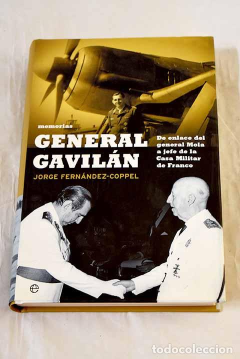 Livres: General Gavil&aacute;n: memorias : de enlace del General Mola a jefe de la Casa Militar de Franco