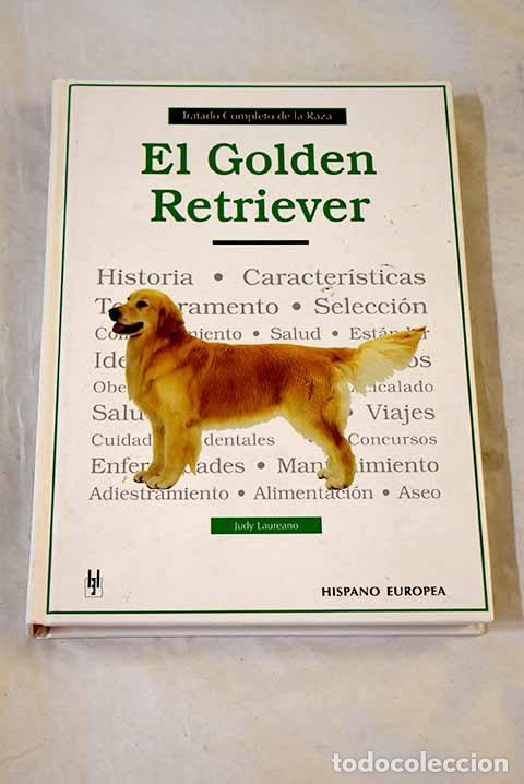 Livres: El golden retriever: Laureano, Judy.- Laureano, Judy