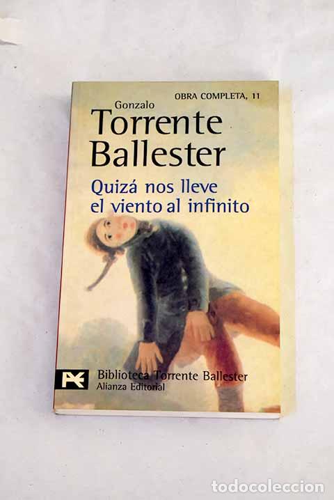Libros: Quiz&aacute; nos lleve el viento al infinito.- Torrente Ballester, Gonzalo