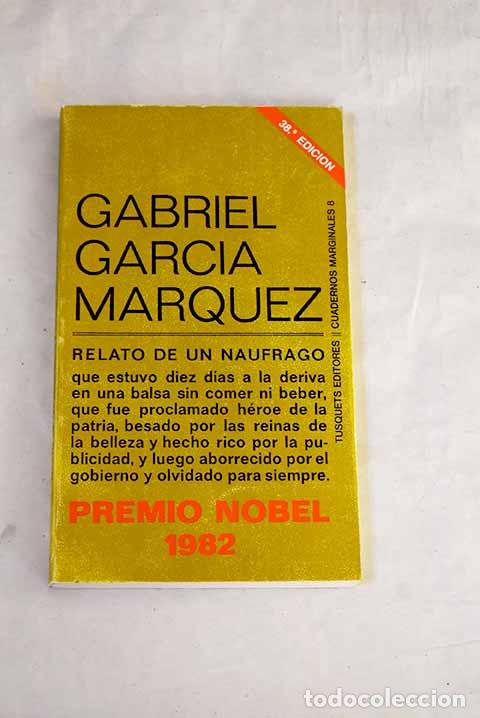 Libros: Relato de un n&aacute;ufrago: que estuvo diez d&iacute;as a la deriva en una balsa.- Garc&iacute;a M&aacute;rquez, Gabriel