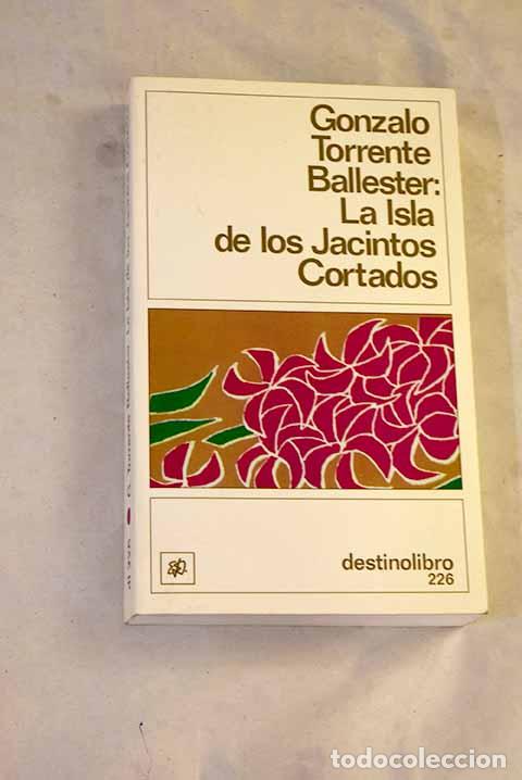 Libros: La isla de los jacintos cortados: carta de amor con interpolaciones m&aacute;gicas