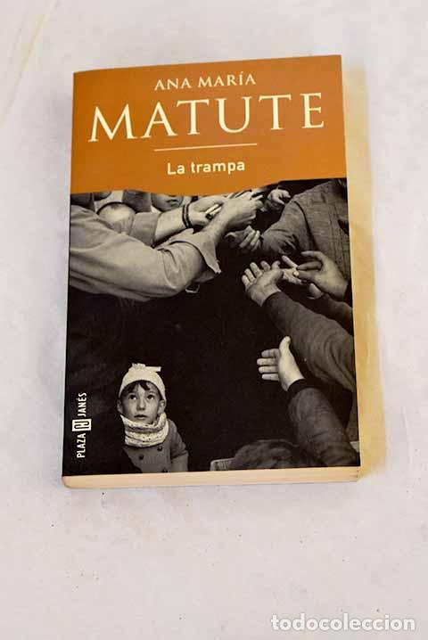 Libros: La trampa: Matute, Ana Mar&iacute;a.- Matute, Ana Mar&iacute;a