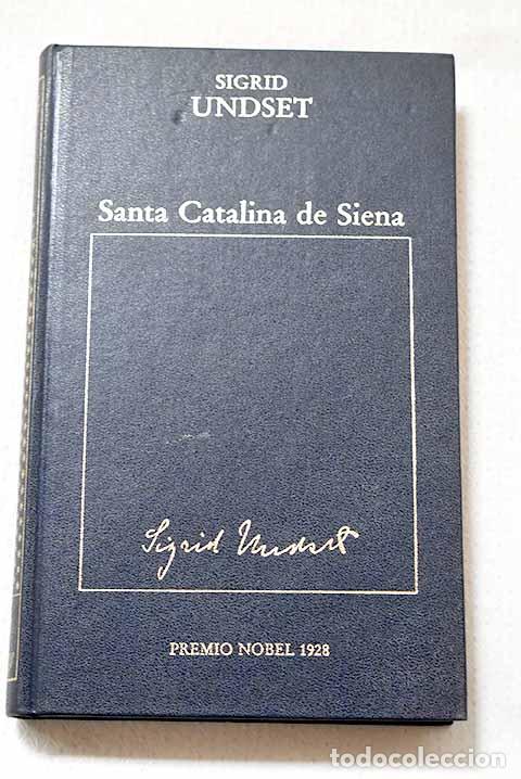 Libros: Santa Catalina de Siena.- Undset, Sigrid