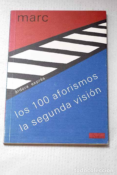 Libros: Los 100 aforismos: la segunda visi&oacute;n.- Marc, Franz