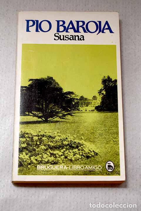 Libros: Susana: Baroja, P&iacute;o: Bruguera..- Baroja, P&iacute;o