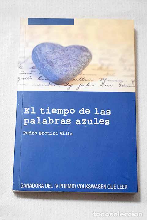 Libros: El tiempo de las palabras azules.- Brotini Villa, Pedro