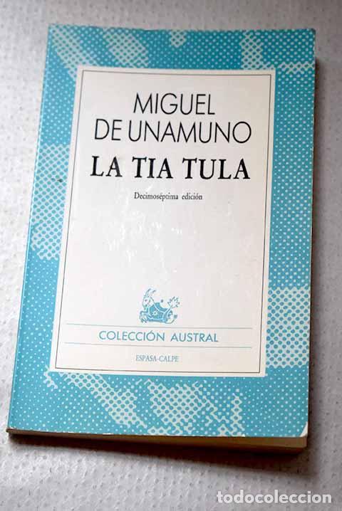 Libros: La T&iacute;a Tula: Unamuno, Miguel de.- Unamuno, Miguel de