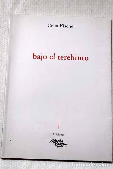 Libros: Bajo el terebinto: Fischer, Celia Clara.- Fischer, Celia Clara