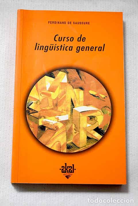 Libros: Curso de lingu&iacute;stica general.- Saussure, Ferdinand de