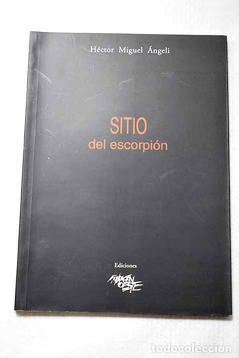 Libros: Sitio: del escorpi&oacute;n.- Angeli, H&eacute;ctor Miguel