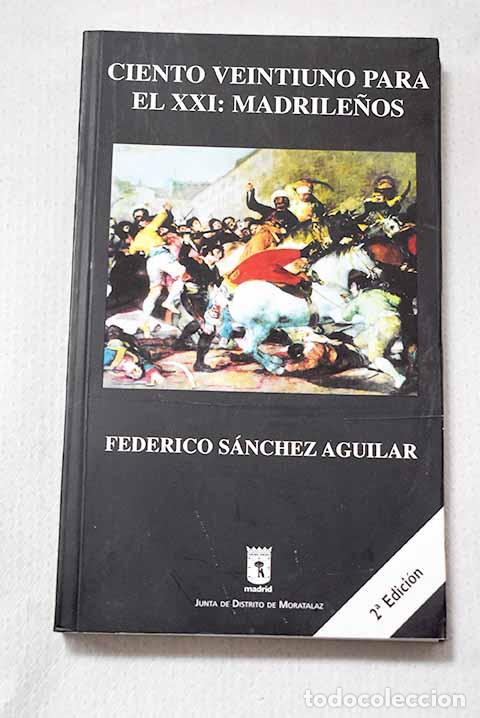 Libros: Ciento veintiuno para el XXI: madrile&ntilde;os.- S&aacute;nchez Aguilar, Federico