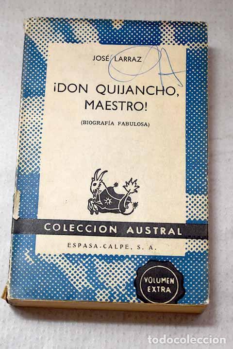Libros: &iexcl;Don Quijancho, maestro!: (Biografia fabulosa).- Larraz, Jos&eacute;