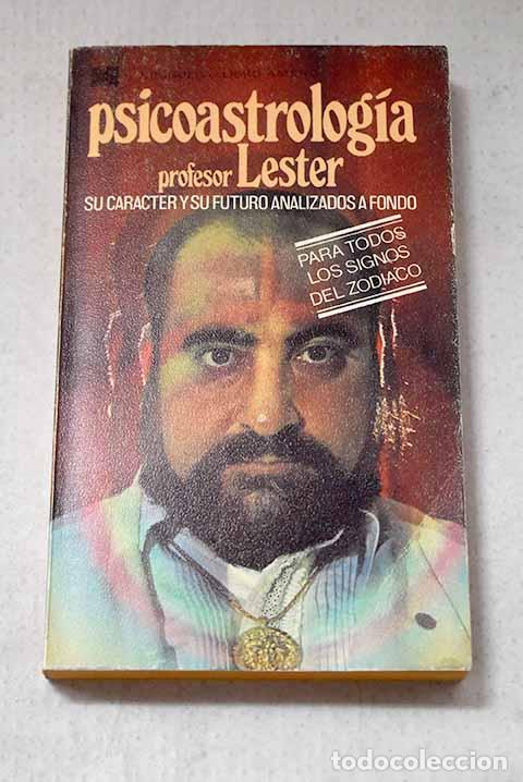 Libros: Psicoastrolog&iacute;a: Lester, Profesor.- Lester, Profesor