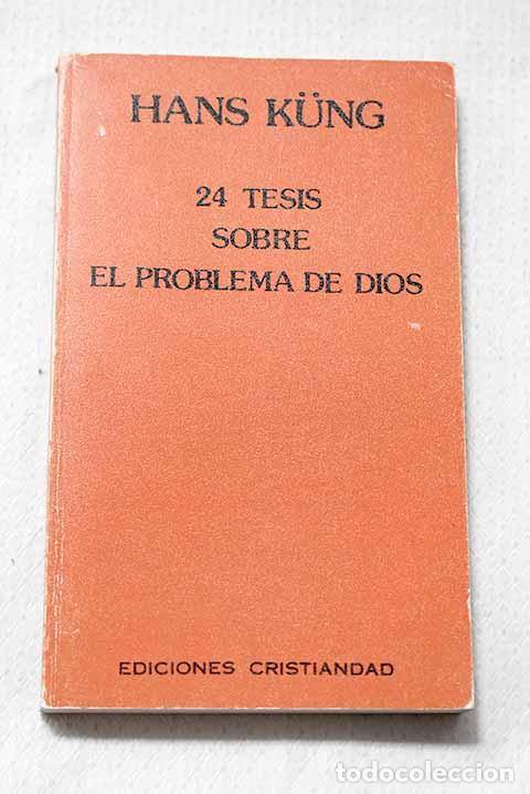 Libros: 24 tesis sobre el problema de Dios.- Kung, Hans