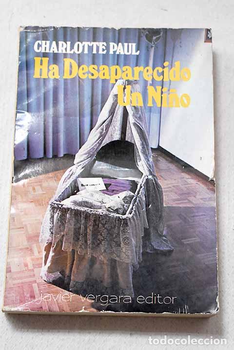 Libros: Ha desaparecido un ni&ntilde;o.- Paul, Charlotte