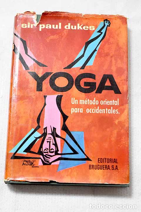 Libros: Yoga: Dukes, Paul: Bruguera..- Dukes, Paul