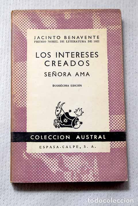 Libros: Los intereses creados: Se&ntilde;ora ama.- Benavente, Jacinto