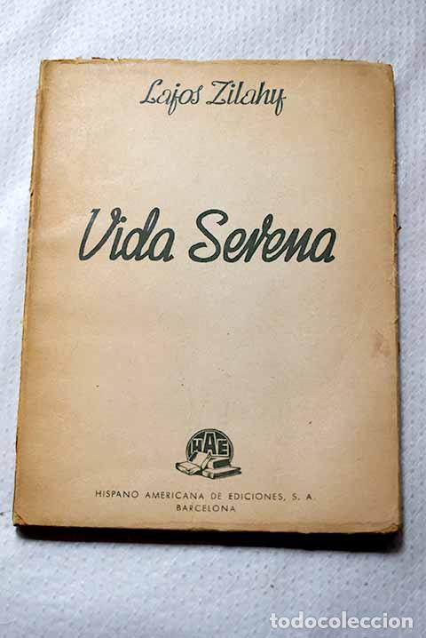 Livros em segunda m&atilde;o: Vida serena: Zilahy, Lajos.- Zilahy, Lajos