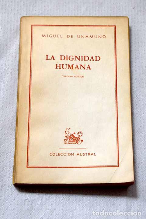 Livros em segunda m&atilde;o: La dignidad humana: Unamuno, Miguel de.- Unamuno, Miguel de