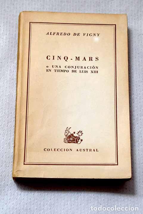 Livros em segunda m&atilde;o: Cinq - Mars: o una conjuraci&oacute;n en tiempo de Luis XIII.- Vigny, Alfred de