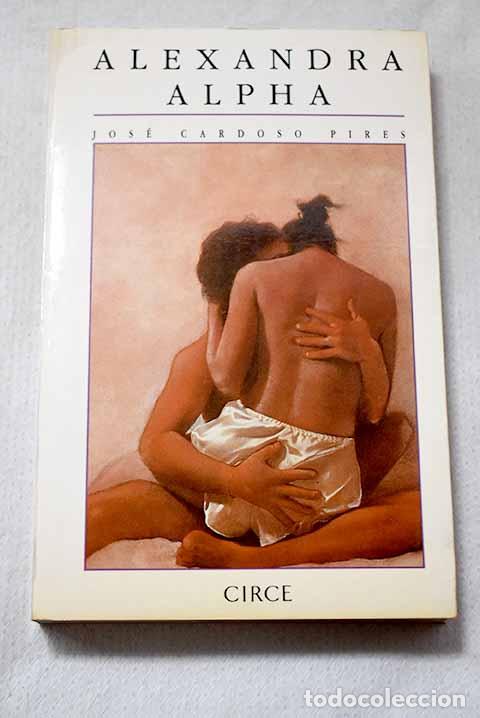 Livros em segunda m&atilde;o: Alexandra Alpha: Cardoso Pires, Jos&eacute;.- Cardoso Pires, Jos&eacute;