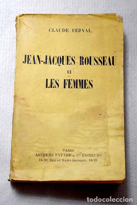 Libros: Jean-Jacques Rousseau et les femmes.- Ferval, Claude