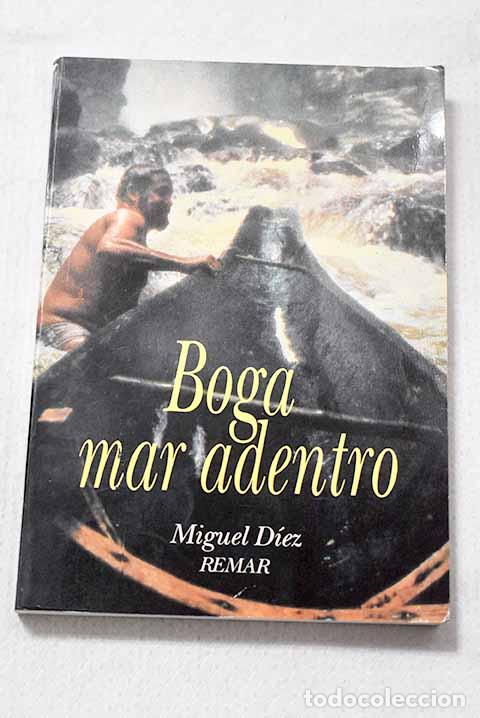 Libros: Boga mar adentro: D&iacute;ez, Miguel.- D&iacute;ez, Miguel
