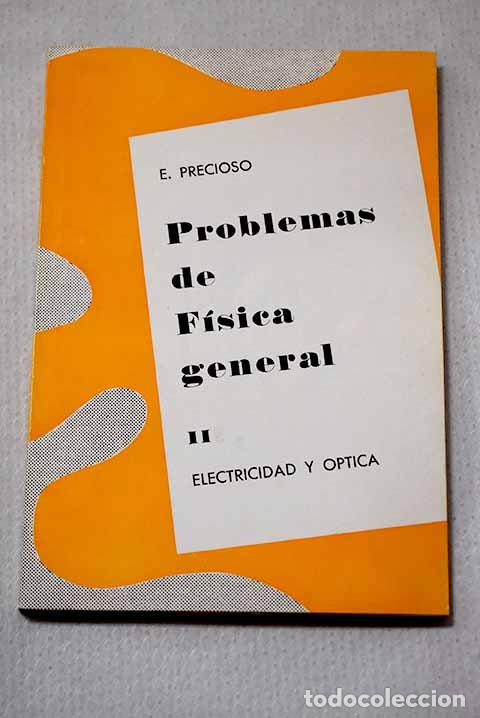Libros: Problemas de f&iacute;sica general, Tomo II.- Precioso y Precioso, Eladio