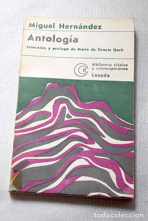 Libros: Antolog&iacute;a: Hern&aacute;ndez, Miguel.- Hern&aacute;ndez, Miguel