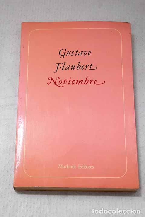Libros: Noviembre: fragmentos de un estilo cualquiera.- Flaubert, Gustave