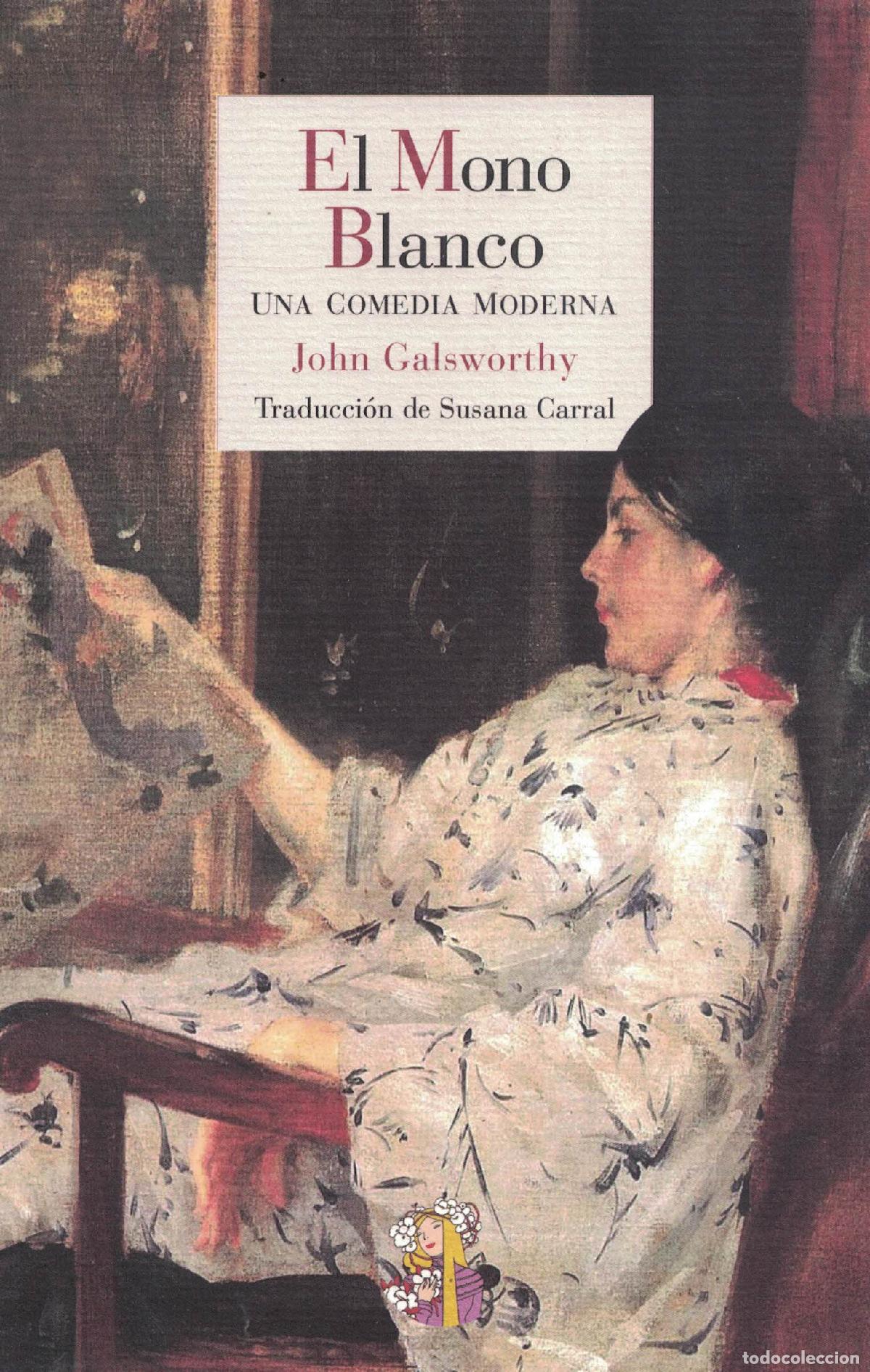 Livros em segunda m&atilde;o: El mono blanco &laquo;Una comedia moderna&raquo; - John Galsworthy