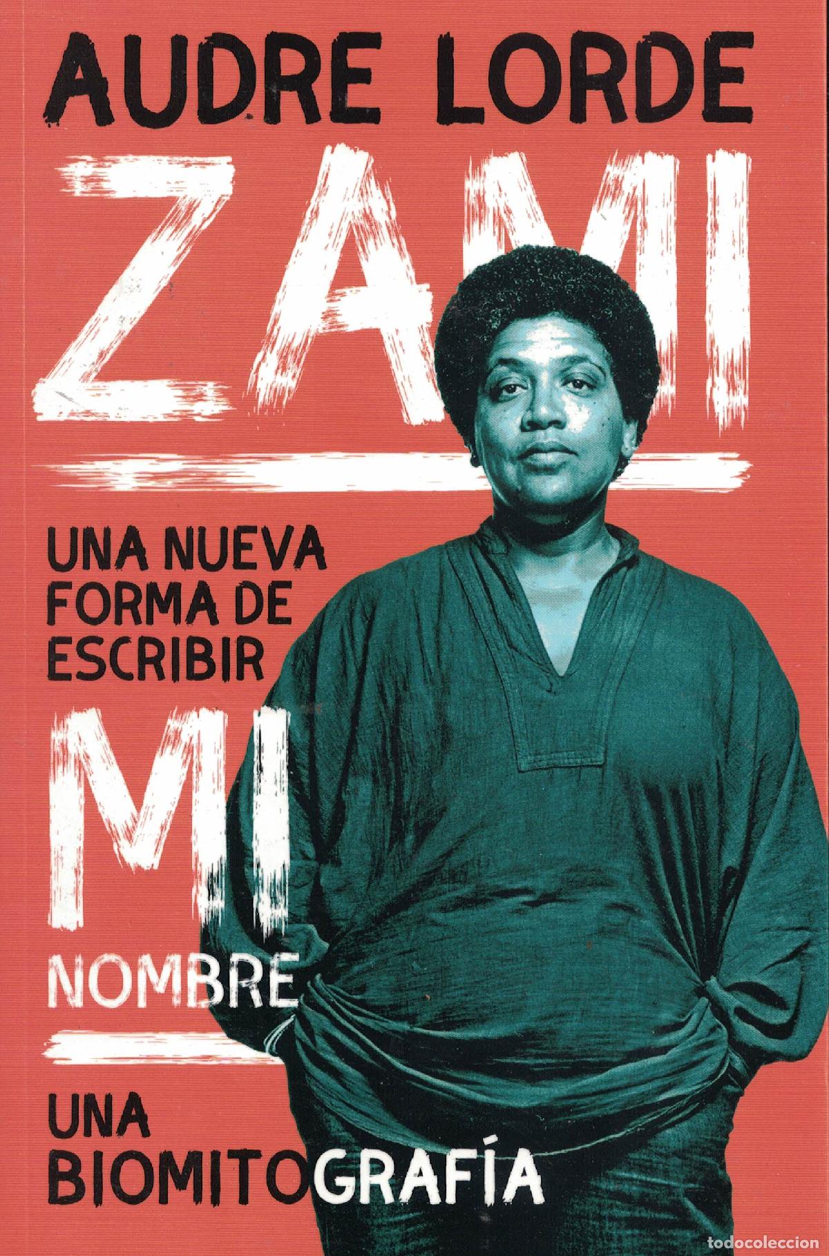 Libri di seconda mano: Zami &laquo;Una nueva forma de escribir mi nombre. Una biomitograf&iacute;a&raquo; - Audre Lorde