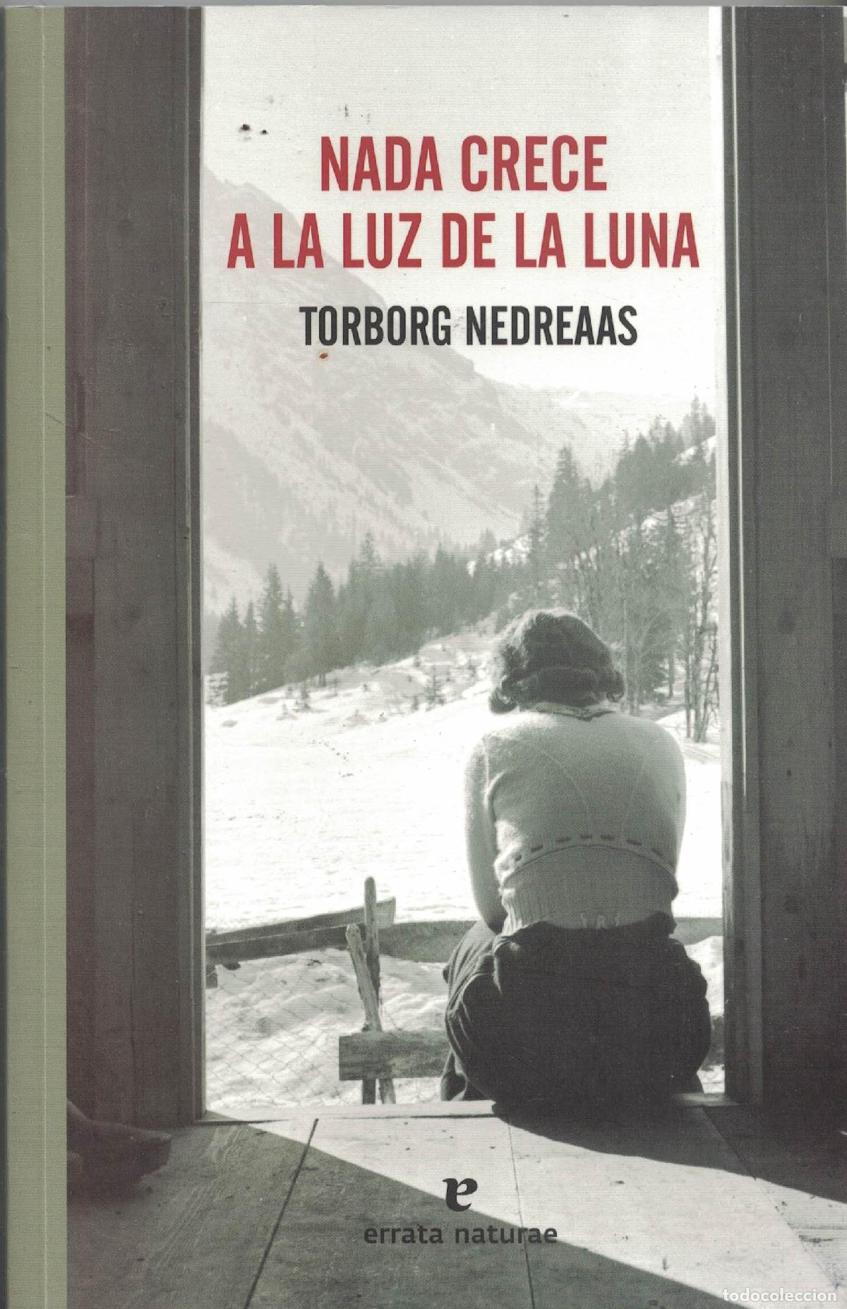 B&uuml;cher: Nada crece a la luz de la luna - Torborg Nedreaas