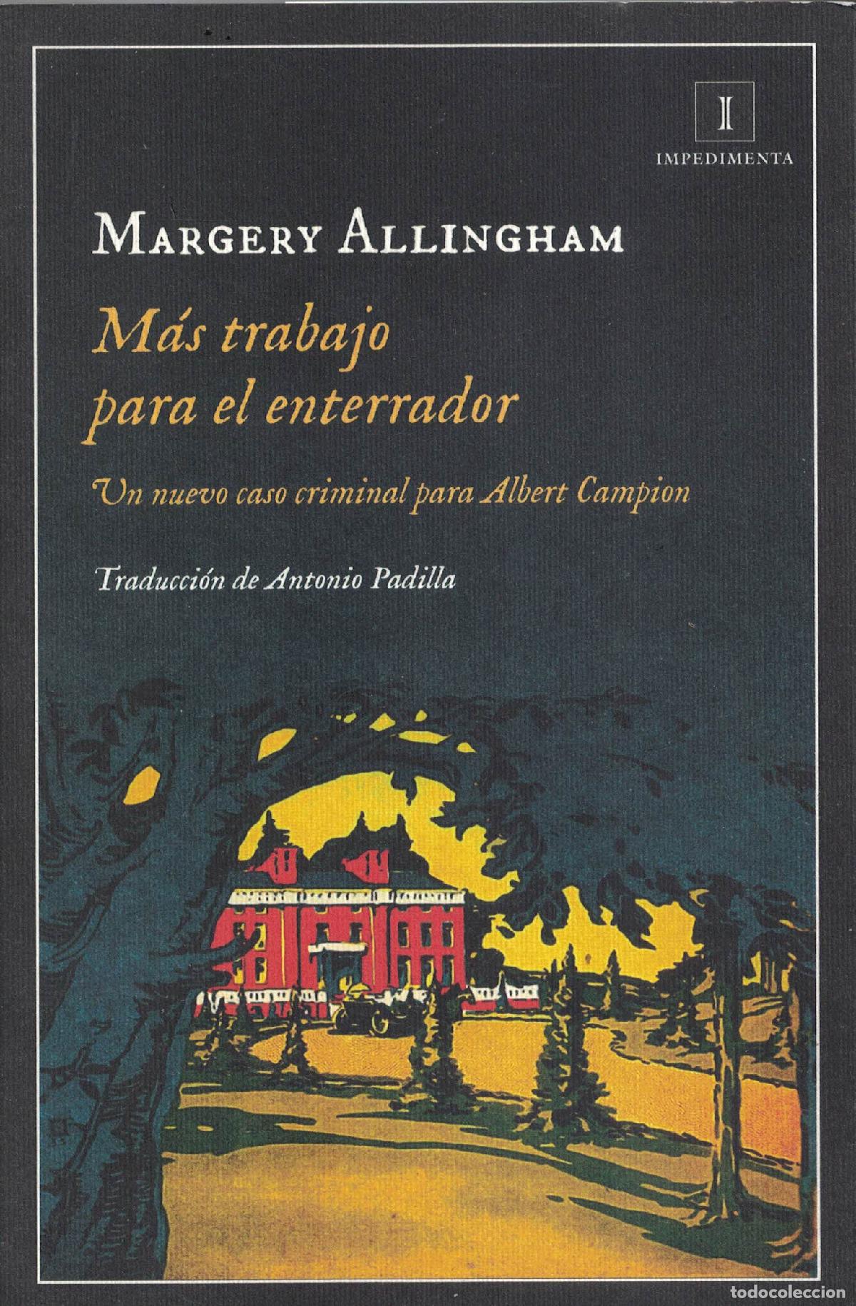 B&uuml;cher: M&aacute;s trabajo para el enterrador &laquo;Un nuevo caso criminal para Albert Campion&raquo; - Margery Allingham
