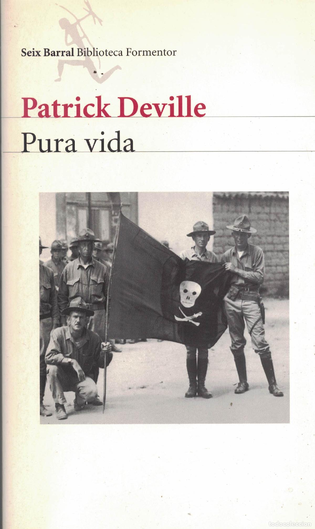 B&uuml;cher: Pura vida &laquo;Vida y muerte de William Walker&raquo; - Patrick Deville
