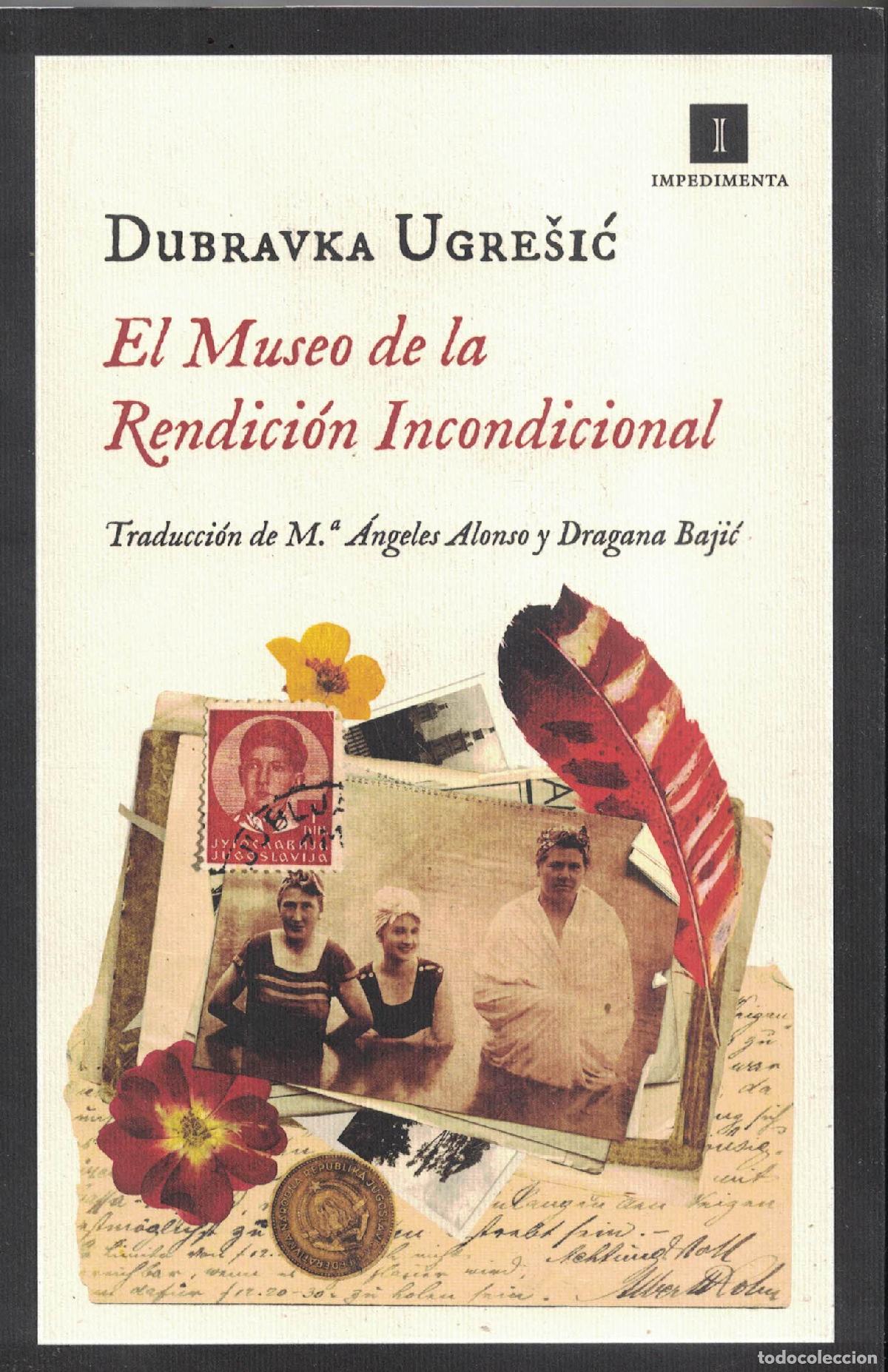 B&uuml;cher: El Museo de la Rendici&oacute;n Incondicional - Dubravka Ugresic