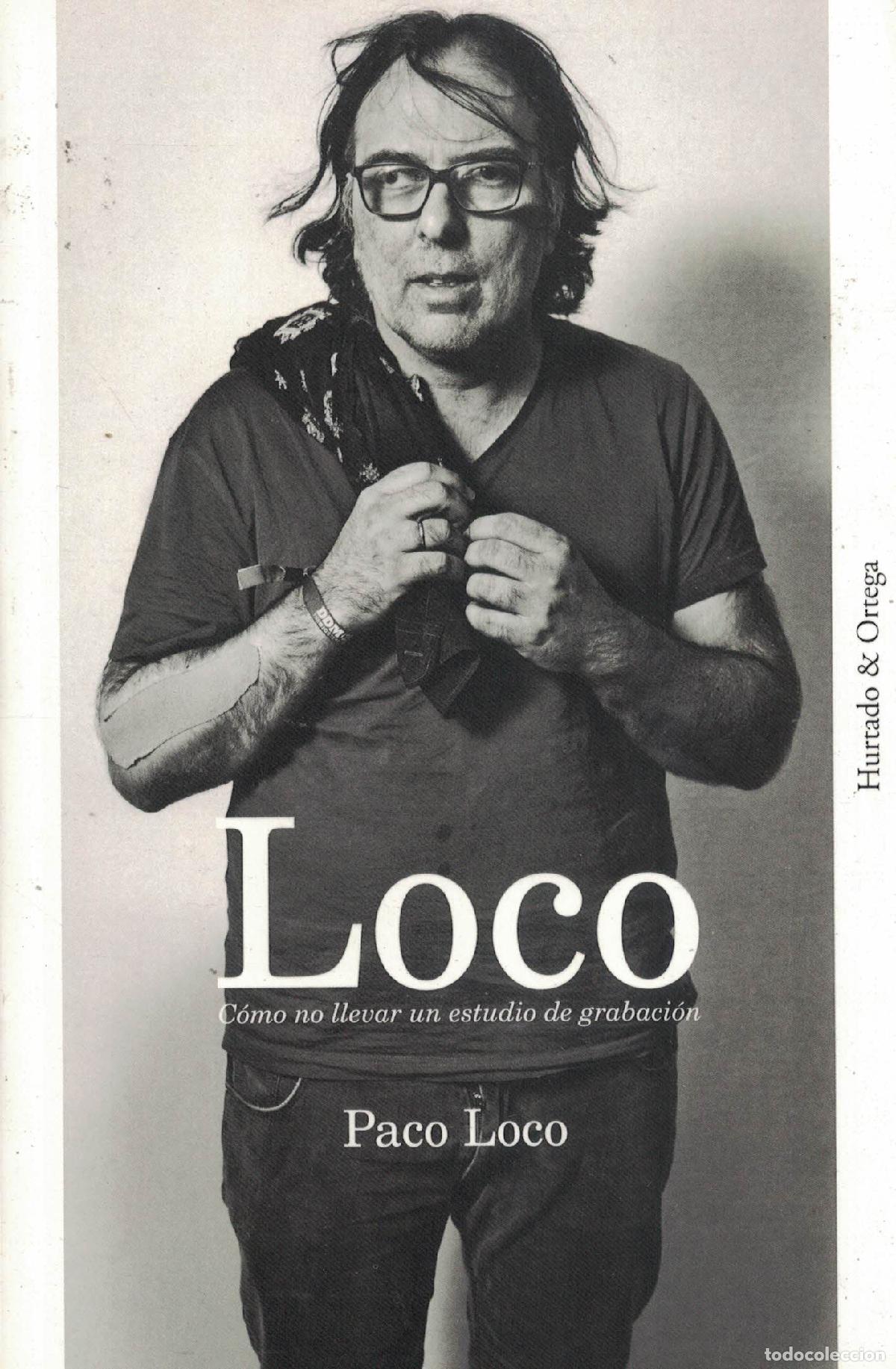 Libros: Loco &laquo;C&oacute;mo no llevar un estudio de grabaci&oacute;n&raquo; - Paco Loco