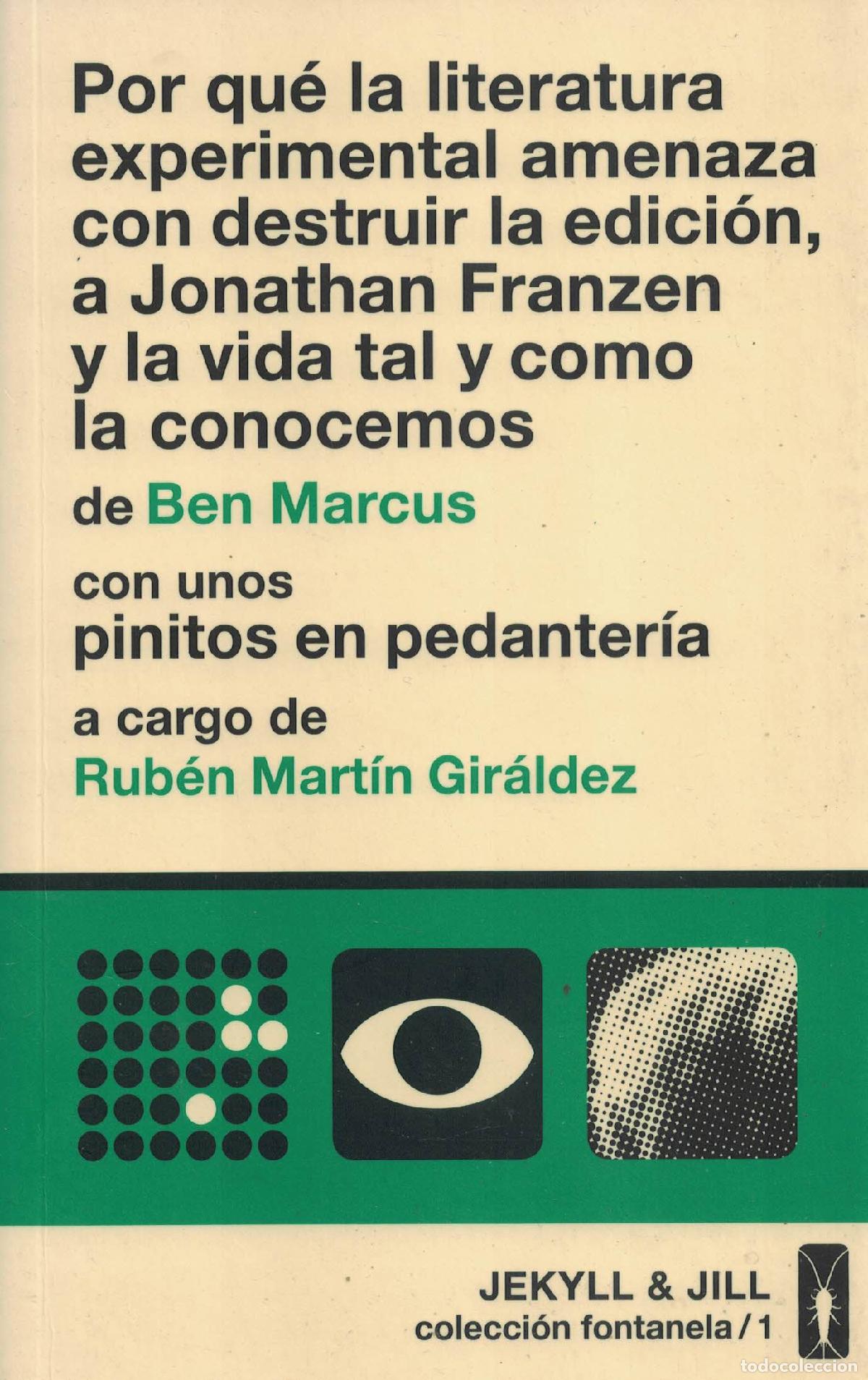 Libros: Por qu&eacute; la literatura experimental amenaza con destruir la edici&oacute;n, a Jonathan Franzen y la vida tal